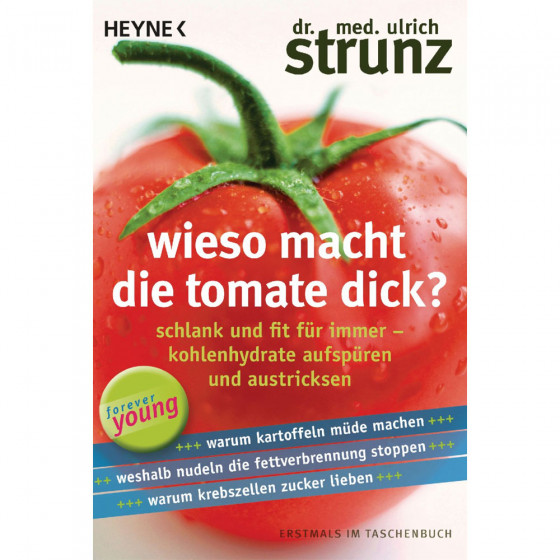 Strunz Buch: Wieso macht die Tomate dick?