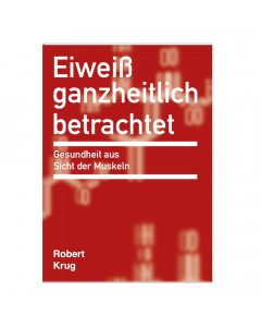 Eiweiß ganzheitlich betrachtet